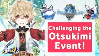 【Live】Toram Online｜Challenging the Otsukimi Event 518 [upl. by Lledyl520]