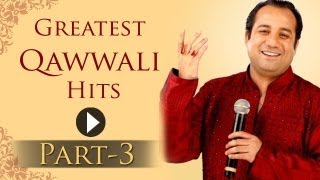 Greatest Qawwali Hits Songs  Part 3  Rahat Fateh Ali Khan  Sabri Brothers [upl. by Nored344]