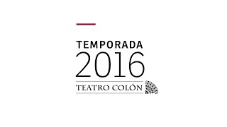 Temporada 2016  Teatro Colón [upl. by Esilehc545]