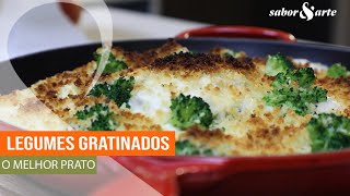 Legumes Gratinados  O Melhor Prato com Giuliana Giunti [upl. by Yole]