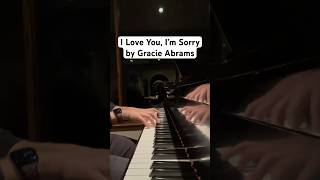 iloveyouimsorry gracieabrams shorts fyp piano kierszenbaumpiano ​⁠GracieAbrams [upl. by Eriuqs]