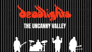 Deadlights  The Uncanny Valley Music Video [upl. by Zerat629]