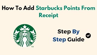 How to Add Starbucks Points from Receipt [upl. by Latsyek]