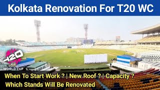 Good News 🛑 Eden Garden kolkata Renovation For T20 WC 2026  Kolkata Stadium Renovation Details [upl. by Nnyre]