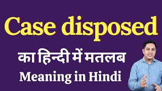 Case disposed meaning in Hindi  Case disposed ka kya matlab hota hai  daily use English words [upl. by Sheff]