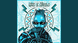 Nka E Koala [upl. by Epperson]