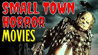 Top 10 Creepy SMALL TOWN HORROR Movies [upl. by Seabrook]