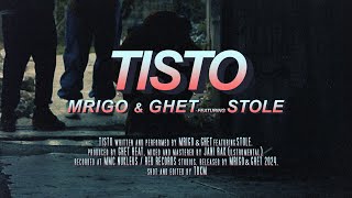 MRIGO amp GHET  TISTO f STOLE Official Video [upl. by Yadsnil843]