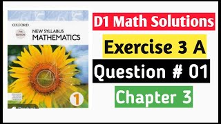 Exercise 3a Question no 1 D1 Math Oxford New Syllabus  Chapter 3  Olevels Mathematics [upl. by Jasmine]