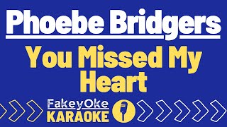 Phoebe Bridgers  You Missed My Heart Karaoke [upl. by Jessica]