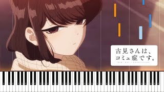 To My First Friend  Komi Cant Communicate OST Piano Cover  Sheet Music 4K [upl. by Halona933]