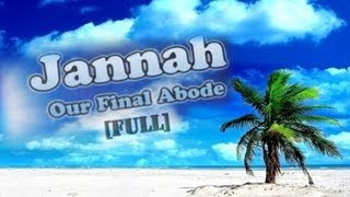 Sheikh Ahmad Ali  Jannah ᴴᴰ  FULL LECTURE [upl. by Nelyt]