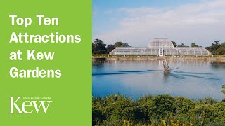 Top Ten Attractions at Kew Gardens [upl. by Nivar]