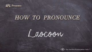 How to Pronounce Laocoon Real Life Examples [upl. by Sidran541]