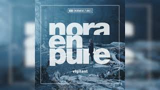 Nora En Pure  Vigilant [upl. by Eselahc]