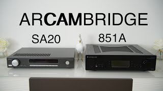 ARCAM SA20 vs CAMBRIDGE AZUR 851A 💙 COMPARISON w NUPRIME OMNIA WR1 [upl. by Agueda961]