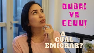 Cuál destino es más conveniente para emigrar un cubano o latino Dubai vs EEUU Mis recomendaciones [upl. by Adnorahc]