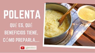 ✅ LA POLENTA Qué es qué beneficios tiene cómo prepararla [upl. by Luz]