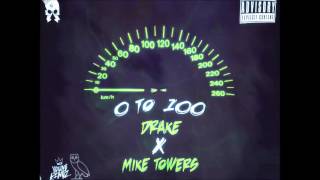 Drake ft Mike Towers  0 to 100 [upl. by Oivat245]