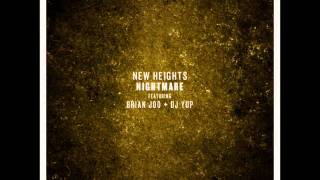 New Heights  Nightmare feat Brian Joo [upl. by Keligot]