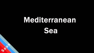 How to Pronounce Mediterranean Sea [upl. by Pfaff]