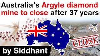 Argyle Mine Australia  Worlds largest pink diamond mine closes after 37 years UPSC IAS [upl. by Ozan]