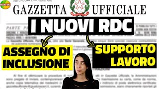 UFFICIALE i nuovi RDC Assegno di INCLUSIONE e Supporto FORMAZIONE e lavoro in Gazzetta [upl. by Broderic]