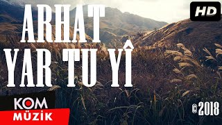 Arhat  Yar Tu Yî Official Video © Kom Müzik [upl. by Matthews]