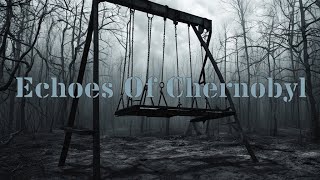 ECHOES OF CHERNOBYL  Dystopian Music Journey  Post Apocalyptic Music [upl. by Raddatz]