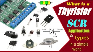 What is a thyristor SCR Structure Types –Applications symbol  in a simple words [upl. by Burgwell]