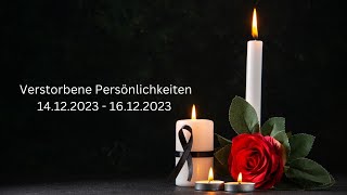 Verstorbene Persönlichkeiten 141223  161223 [upl. by Mcclenon542]