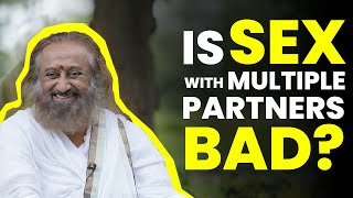 Is Sex With Multiple Partners Bad  Gurudev Sri Sri Ravi Shankar [upl. by Egwan]