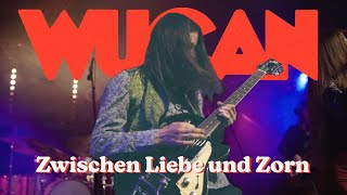 WUCAN Zwischen Liebe und Zorn Official Video [upl. by Akcirederf]