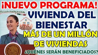 🚨 Gobierno da luz verde para el programa de vivienda del bienestar ¿Quiénes serán los beneficiarios [upl. by Eelorac]