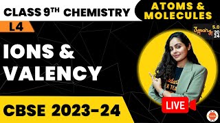 Ions and Valency  Atoms and Molecules Class 9th  NCERT Science Chemistry Class 9 Chapter3 [upl. by Mina635]