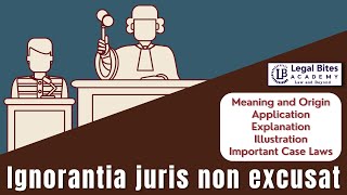 Ignorantia Juris Non Excusat  Meaning  Origin  Application  Explanation  Illustration  Cases [upl. by Dallman313]