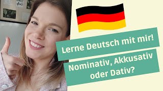 Nominativ Akkusativ oder Dativ Lerne Deutsch mit mir [upl. by Kobe]