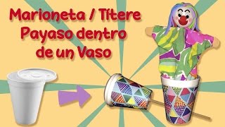 DIY  MANUALIDADES PARA NIÑOS ➩ MarionetaTítere de Payaso dentro de un Vaso 🤡 [upl. by Coridon]