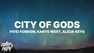 Fivio Foreign Kanye West Alicia Keys  City of Gods Lyrics [upl. by Scheer]