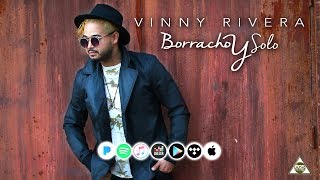 Borracho Y Solo  Vinny Rivera Bachata [upl. by Star]