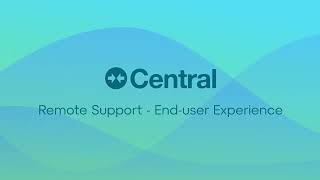 Central  Remote Support  End User Experience [upl. by Greenwood]