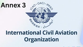 ICAO Annex 3  Understanding ICAO Annex 3  Essentials of ICAO Annex 3  Inside ICAO Annex 3 [upl. by Etienne]