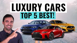 Top 5 BEST Luxury Cars You Can Buy For 2023  Best Value AND Reliability [upl. by Snehpets]