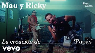 Mau y Ricky  The Making of Papás  Vevo Footnotes [upl. by Assilana627]