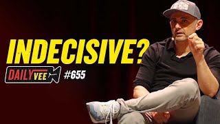 The Real Reason Why Youre Indecisive l DailyVee 655 [upl. by Atekram284]