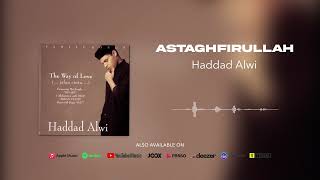 Haddad Alwi  Astaghfirullah Official Audio [upl. by Essile718]