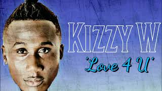 Kizzy W  Love 4 U Lyrics Video mp4 [upl. by Nogem]