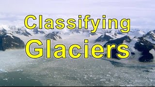 Classifying Glaciers [upl. by Einwahs]