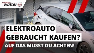 EAuto gebraucht kaufen  Schnäppchen oder Risiko Das solltest Du wissen elektroauto [upl. by Grishilde]