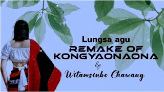 KONGYAONAONA Litsuku lohe  cover by Witamsin chawang LUNGSA AGU  𝙡𝙞𝙖𝙣𝙜𝙢𝙖𝙞 𝙫𝙚𝙧𝙨𝙞𝙤𝙣 [upl. by Sedgewick410]